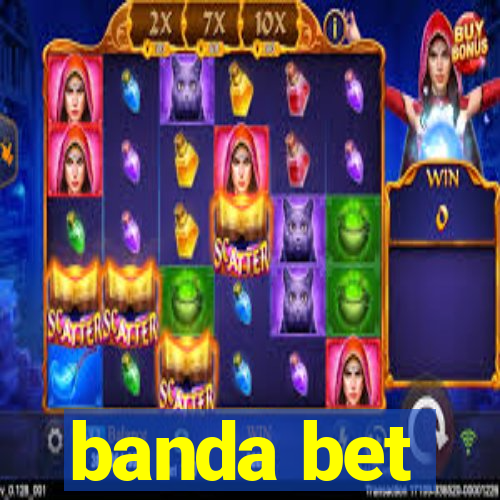 banda bet